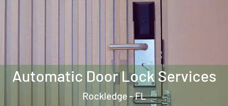 Automatic Door Lock Services Rockledge - FL