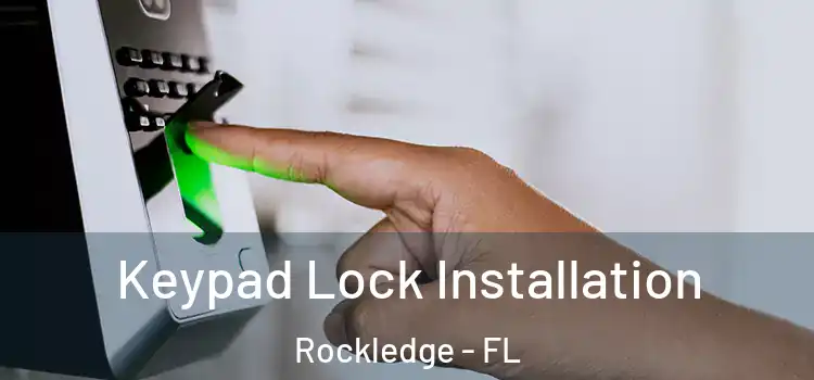 Keypad Lock Installation Rockledge - FL