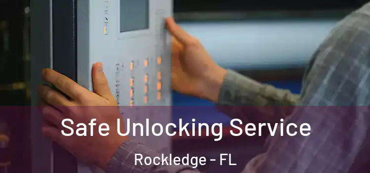 Safe Unlocking Service Rockledge - FL